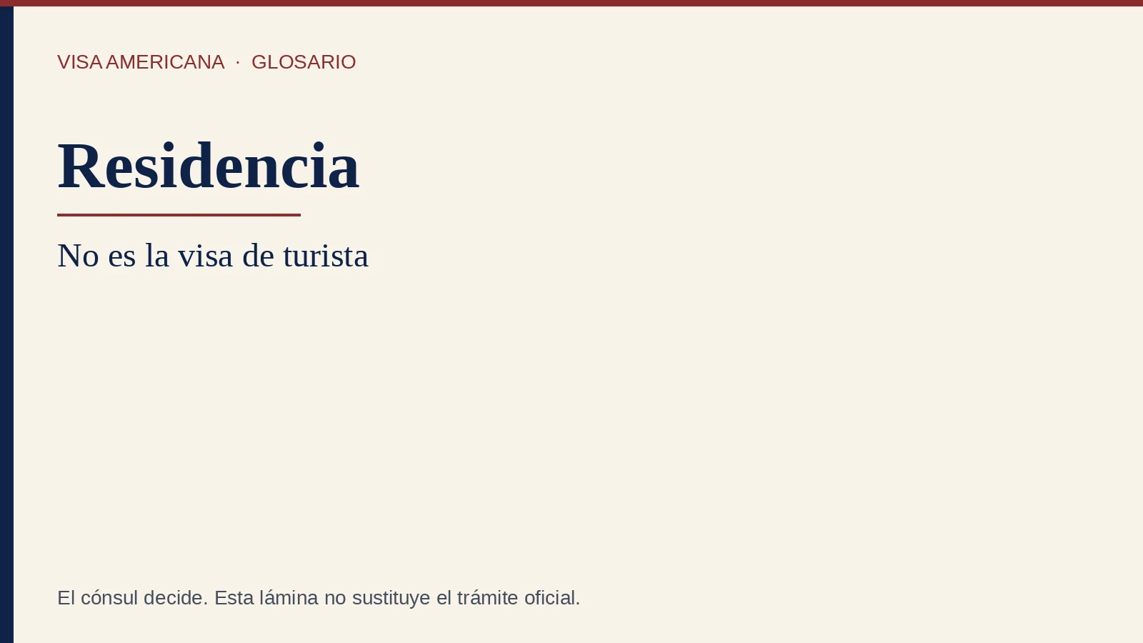 Green card: Residencia. No es una visa de turista.